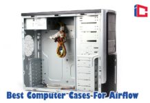 Best Computer Cases For Airflow