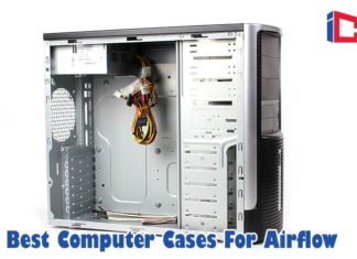 Best Computer Cases For Airflow