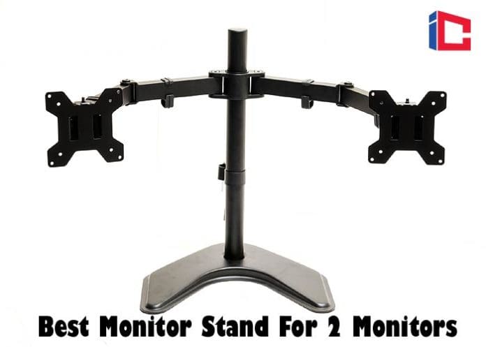 Best Monitor Stand For 2 Monitors