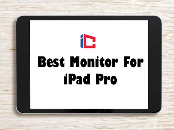 Best Monitor For iPad Pro